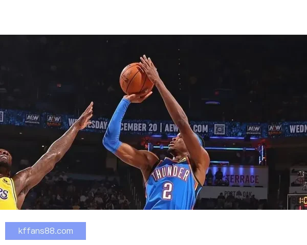 亚历山大出战15分钟顺利达标 确保常规赛65场评奖资格