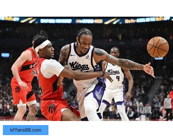 德罗赞历史得分跃升至第17 国王擒猛龙终结连败 阿丘瓦28+19巴雷特20+6